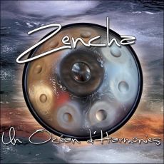 Un océan d'harmonies - CD - ZENCHA