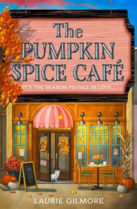 THE PUMPKIN SPICE CAFE - GILMORE, LAURIE