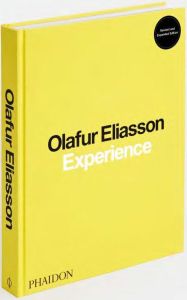 Olafur Eliasson. Experience, Edition revue et augmentée - Eliasson Olafur - Kuo Michelle - Engberg-Pedersen
