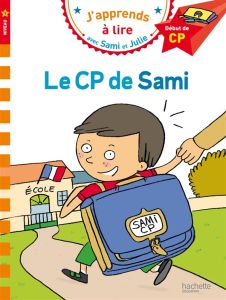 J'apprends à lire avec Sami et Julie : Le CP de Sami. Début de CP, niveau 1 - Bonté Thérèse - Lesbre Laurence - Chalot Mélissa