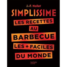 Les recettes au barbecue les + faciles du monde - Mallet Jean-François