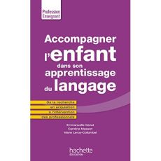 Accompagner l'enfant dans son apprentissage du langage - Canut Emmanuelle - Masson Caroline - Leroy-Collomb