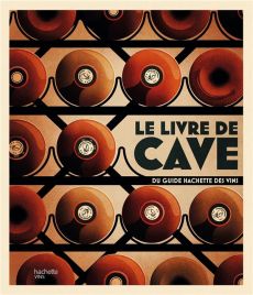 Le livre de cave du Guide Hachette des vins - Rosa Stéphane