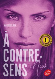 A contre-sens Tome 1 : Noah - Ron Mercedes - Nédélec-Courtès Nathalie