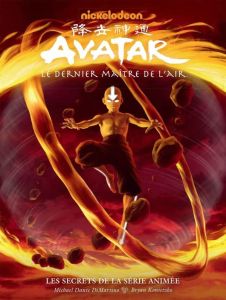 Avatar, Le dernier maître de l'air. Les secrets de la série animée - Avec un ex-libris - Konietzko Bryan - Dimartino Michael Dante - Luen Y