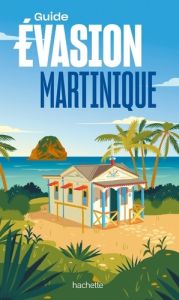 Martinique - Mauris Elisabeth - Clémençon Frédéric - Huot Aurél