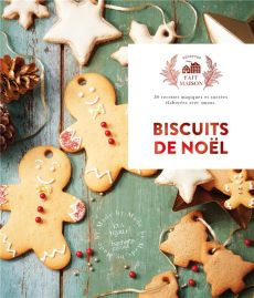 Biscuits de noël. 30 recettes magiques et sucrées élaborées avec amour - Harlé Eva - Princet Aline - Maxán Jésiel