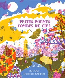 Petits Poèmes tombés du ciel - Weil Zaro - Song Junli - Estèves Anne-Laure