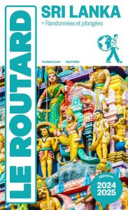 Guide du Routard Sri Lanka. + Randonnées et plongées, Edition 2024-2025 - COLLECTIF