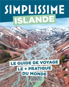 Islande. Le guide de voyage le + pratique du monde - Tahar Ariane - Grassin Coralie - Clémençon Frédéri