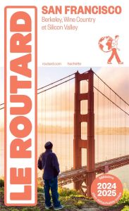 Guide du Routard San Francisco 2024/25 - COLLECTIF