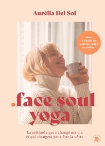 Face soul yoga - Delsol Aurélia