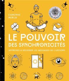 Le pouvoir des synchronicités. Apprenez à décoder les messages de l'univers - Merlo Corinne - Galkowski Nicolas