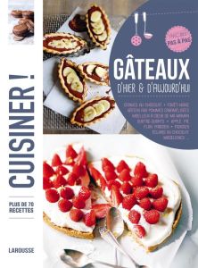 Gâteaux d'hier et d'aujourd'hui. Plus de 70 recettes, avec des pas à pas - MANNING ANNEKA