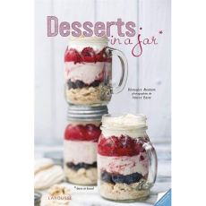 Desserts in a jar / 45 petites douceurs en bocaux - Abraham Bérengère-Besse Fabrice