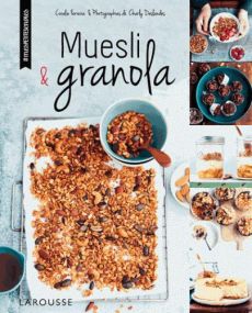 Muesli & granola - Ferreira Coralie - Deslandes Charly