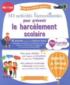 50 activités bienveillantes pour prévenir le harcèlement scolaire - Verdier Catherine - Plunian Agathe