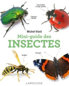 Mini-guide des insectes - Viard Michel