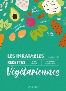 Les inratables. Recettes végétariennes - Roquefort Clémence - Ploton Olivier