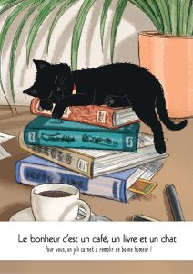 CARNET LE BONHEUR C'EST UN CAFE, UN LIVRE ET UN CHAT - XXX