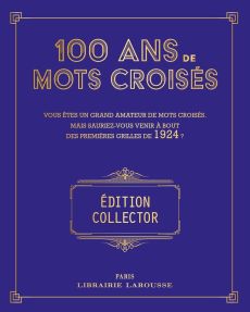 100 ans de Mots Croisés. Edition collector - Cunow Yves