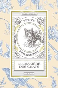 Petite philosophie à la manière des chats - Diederichs Gilles