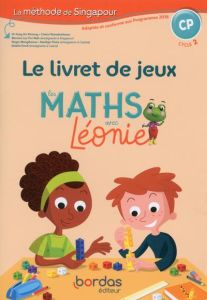 Livret jeux les maths avec Léonie CP. Edition 2019 - FONG/RAMAKRISHAN