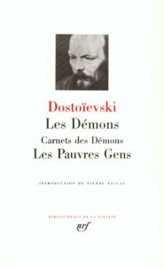 Les Démons. Carnets des Démons. Les Pauvres gens - Dostoïevski Fédor Mikhaïlovitch