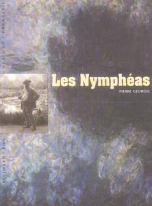 Les Nymphéas - Georgel Pierre