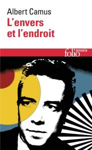 L'envers et l'endroit - Camus Albert