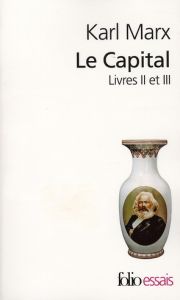 Le Capital. Livres 2 et 3 - Marx Karl