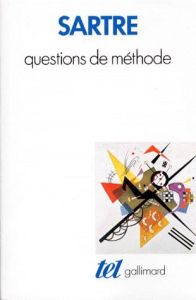 Questions de méthode - Sartre Jean-Paul