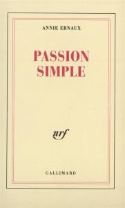 Passion simple - Ernaux Annie