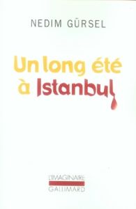 Un long été à Istanbul - Gürsel Nedim - Tolgay-Bozdemir Zeynep - Toscan du