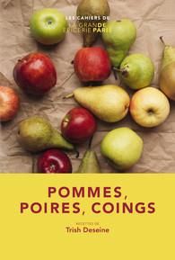 Pommes poires coings - Deseine Trish