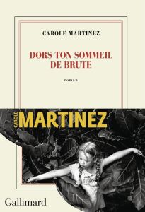 Dors ton sommeil de brute - Martinez Carole