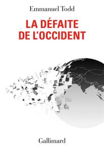 La défaite de l'Occident - Todd Emmanuel - Touverey Baptiste