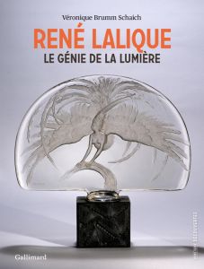 René Lalique. Le génie de la lumière - Brumm Schaich Véronique