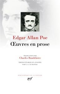 Oeuvres en prose - Poe Edgar Allan - Baudelaire Charles - Le Dantec Y