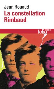 La constellation Rimbaud - Rouaud Jean