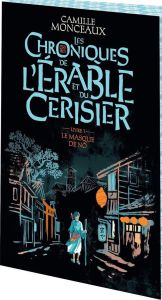 Les chroniques de l’érable et du cerisier Tome 1 : Le masque de nô - Monceaux Camille