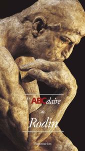 L'ABCdaire de Rodin - Buley-Uribe Christina - Delclaux Marie-Pierre - He