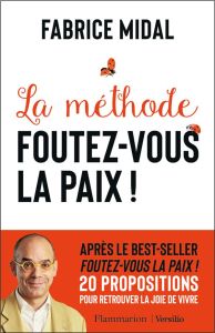 La méthode foutez-vous la paix ! - Midal Fabrice