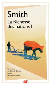 La richesse des nations. Tome 1 - Smith Adam - Garnier Germain - Blanqui Adolphe - D