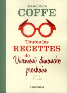 Toutes les recettes de Vivement dimanche prochain - Coffe Jean-Pierre