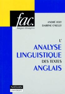 ANALYSE LINGUISTIQUE DES TEXTES ANGLAIS - O'KELLY/JOLY