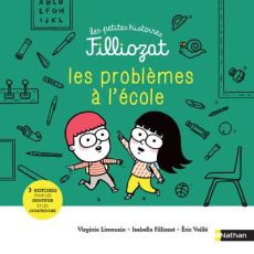 Problèmes à l'école ! 3 histoires pour les identifier et les résoudre - Filliozat Isabelle - Limousin Virginie - Veillé Er