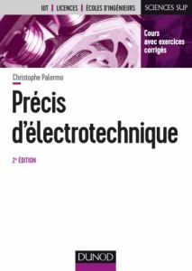 Précis d'électrotechnique. 2e édition - Palermo Christophe