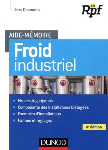 Froid industriel. 4e édition - Desmons Jean - Lucas Louis