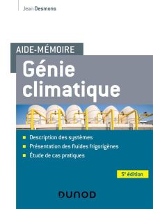 Aide-mémoire Génie climatique. 5e édition - Desmons Jean - Jacquin Jean